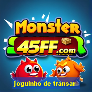 joguinho de transar